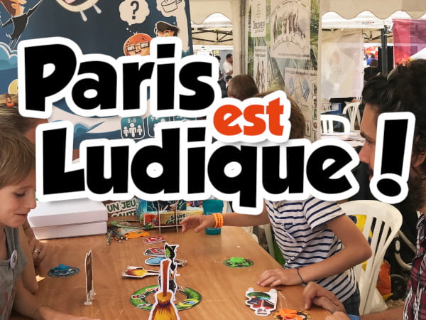 Paris est ludique – Le festival de jeu incontournable