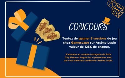 Concours instagram Gamescape – Gagnez des places pour l’escape game Arsène Lupin