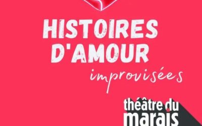 [TEST] Histoires d&rsquo;Amour improvisées